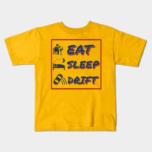 Eat Sleep Drift Kids T-Shirt